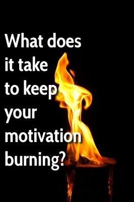 How to build your motivational fire.